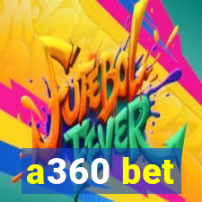 a360 bet